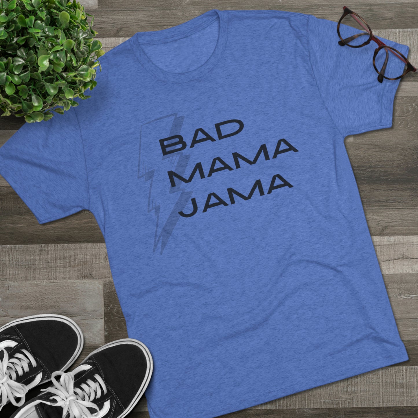 Bad Mama Jama Unisex Tri-Blend Crew Tee