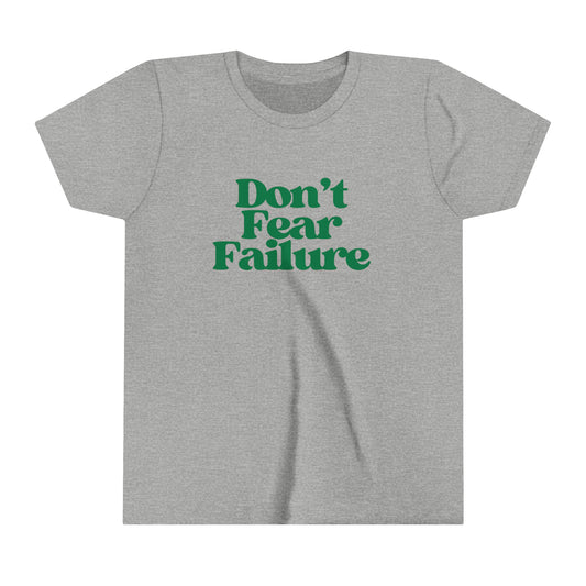 Dont Fear Failure Youth Short Sleeve Tee