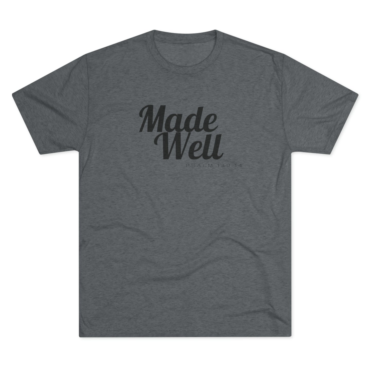 Made Well Unisex Tri-Blend Crew Tee