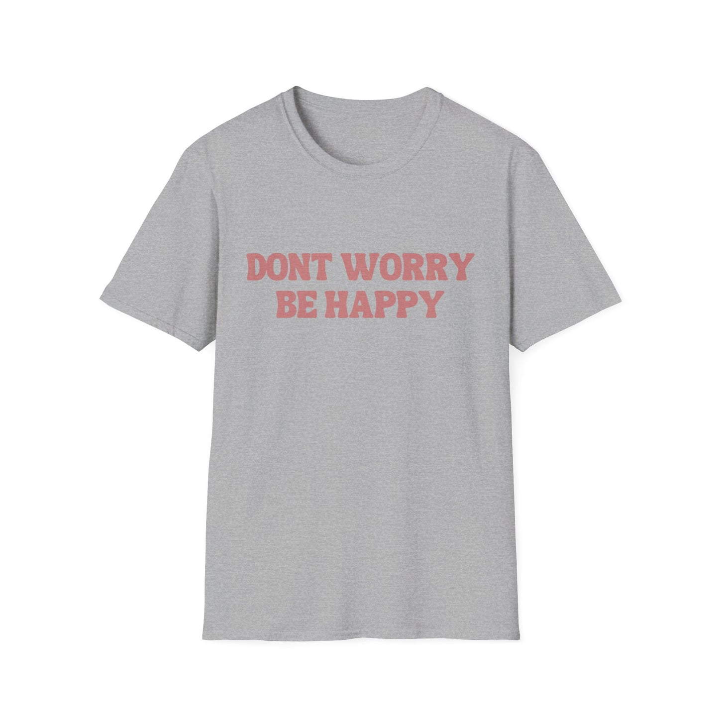 Dont Worry Unisex Softstyle T-Shirt