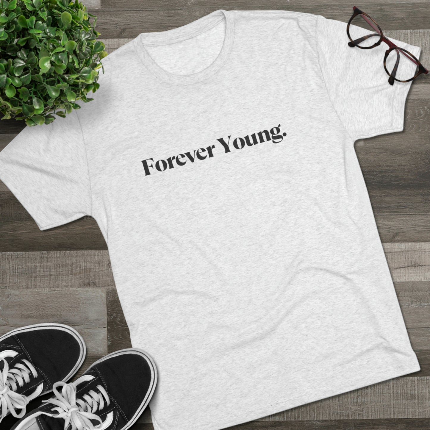 Forever Young Unisex Tri-Blend Crew Tee