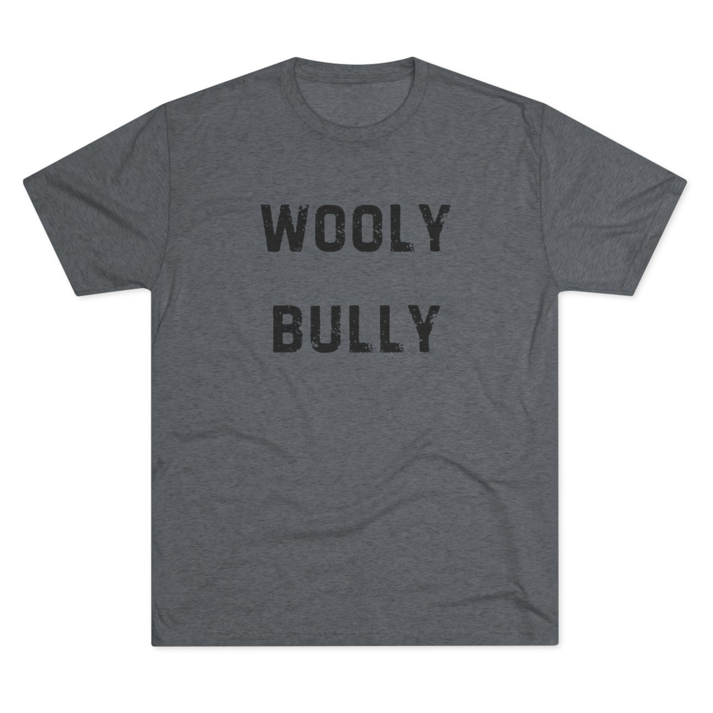 Wooly Bully Unisex Tri-Blend Crew Tee