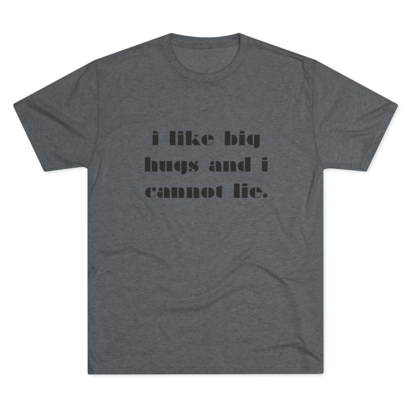 Big Hugs Unisex Tri-Blend Crew Tee