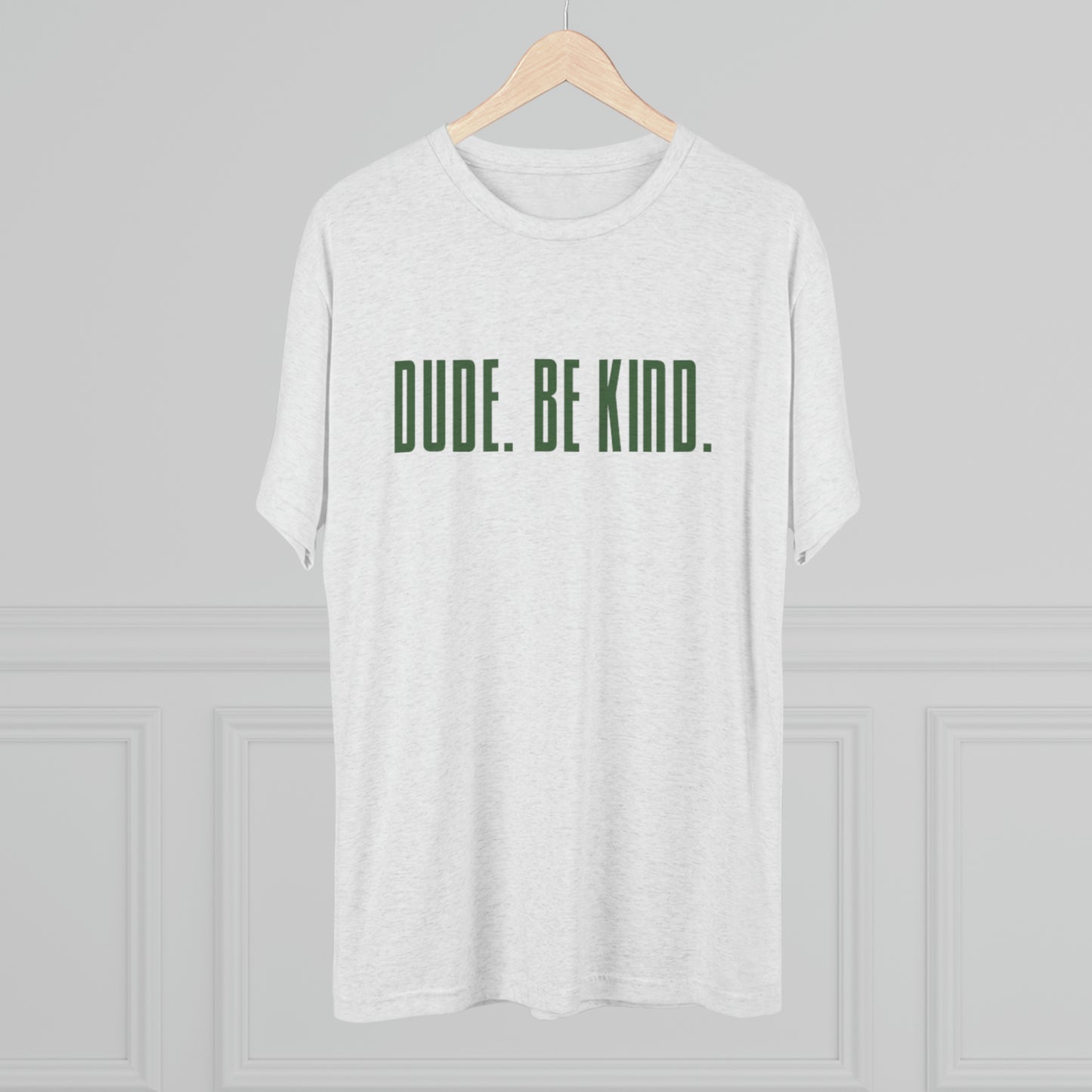 Dude. Unisex Tri-Blend Crew Tee