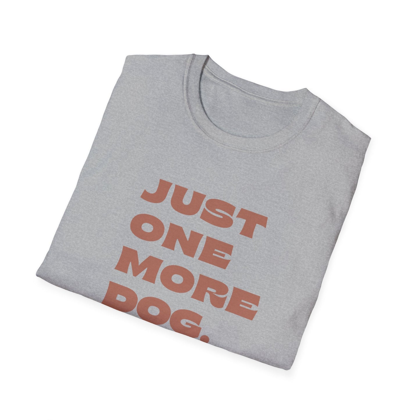 One More Dog Unisex Softstyle T-Shirt