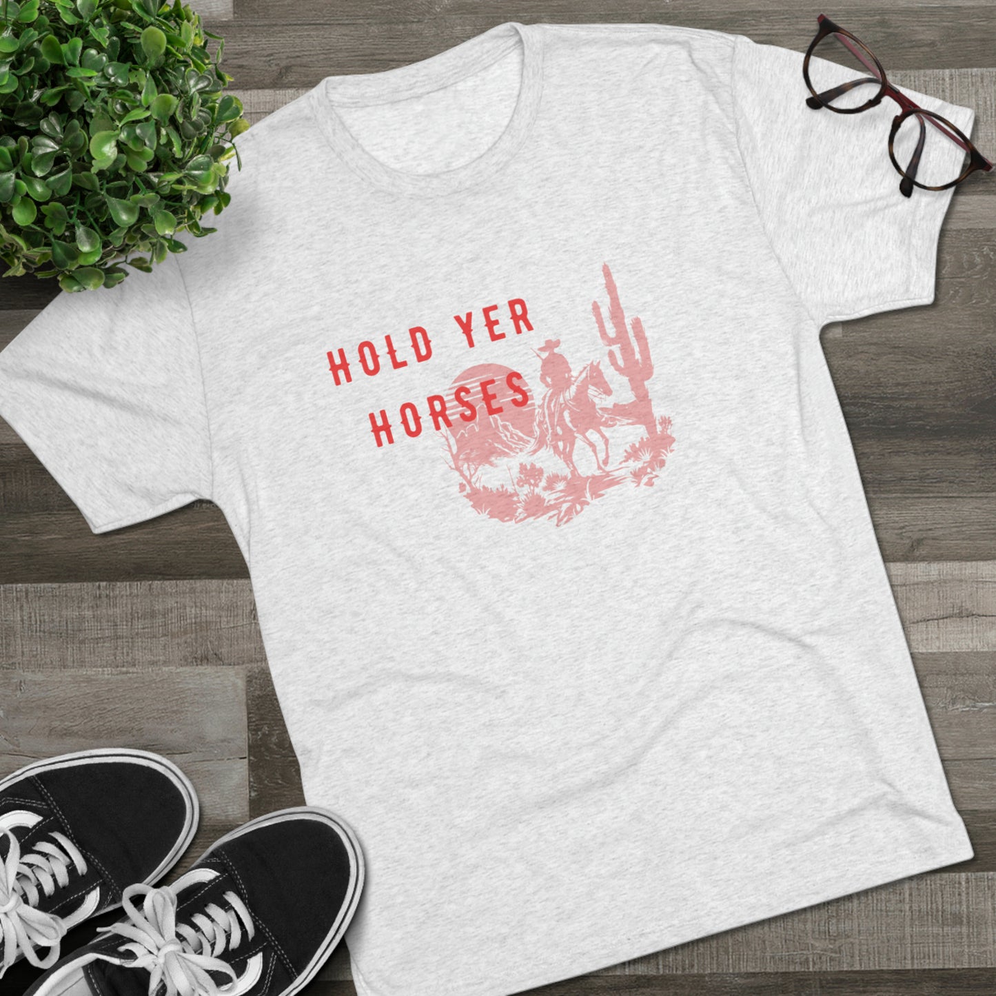 Hold Yer Horses Unisex Tri-Blend Crew Tee