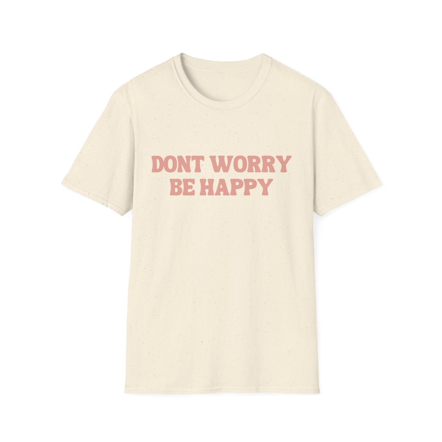 Dont Worry Unisex Softstyle T-Shirt