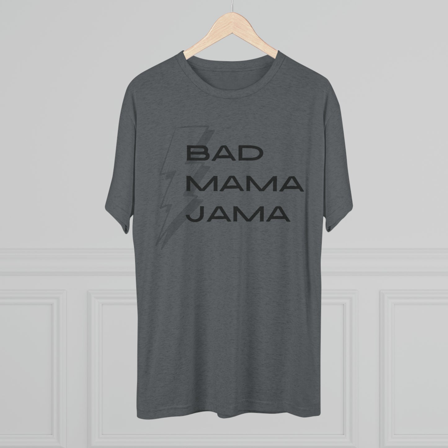 Bad Mama Jama Unisex Tri-Blend Crew Tee