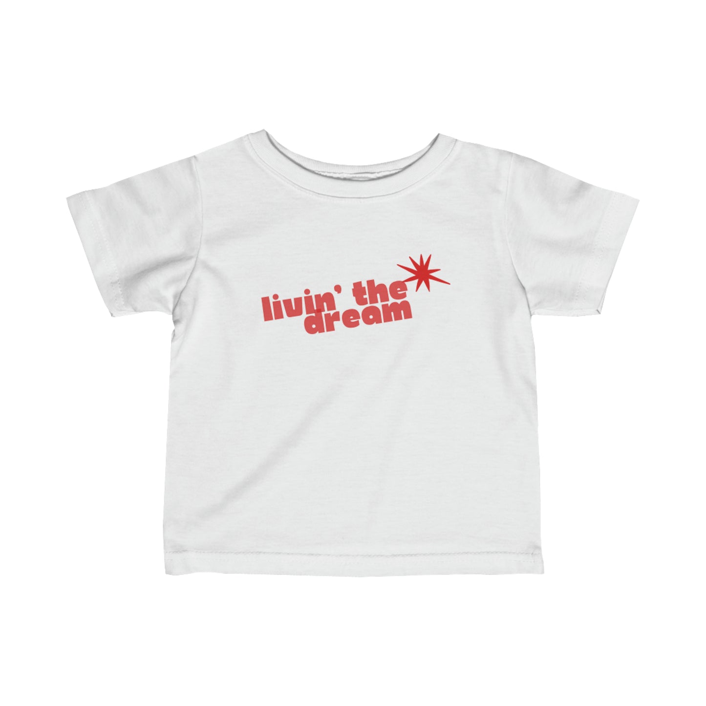 Livin the Dream Infant Fine Jersey Tee