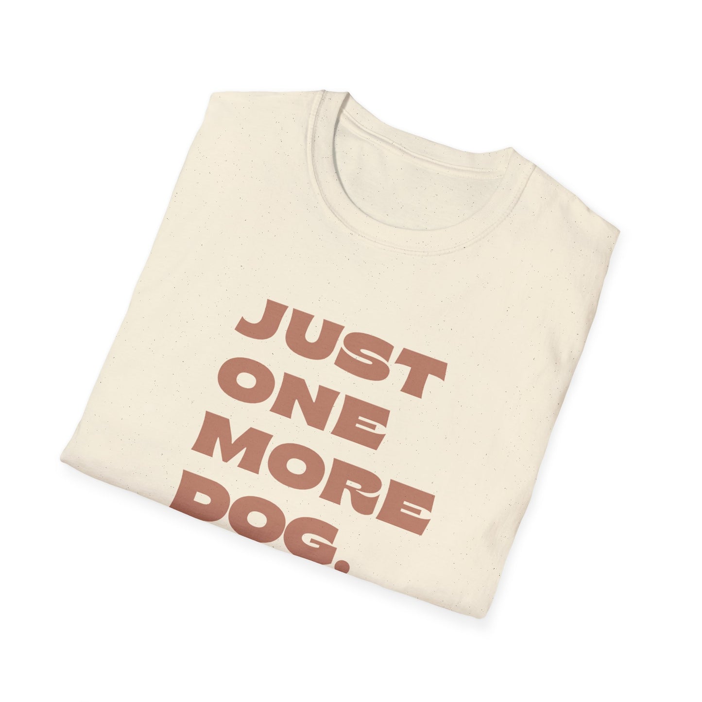 One More Dog Unisex Softstyle T-Shirt