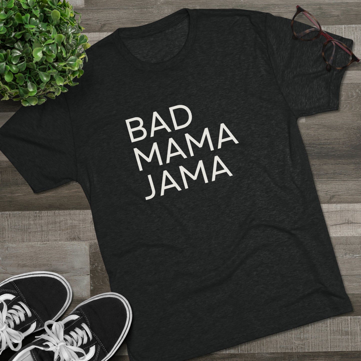 Bad Mama Jama Unisex Tri-Blend Crew Tee