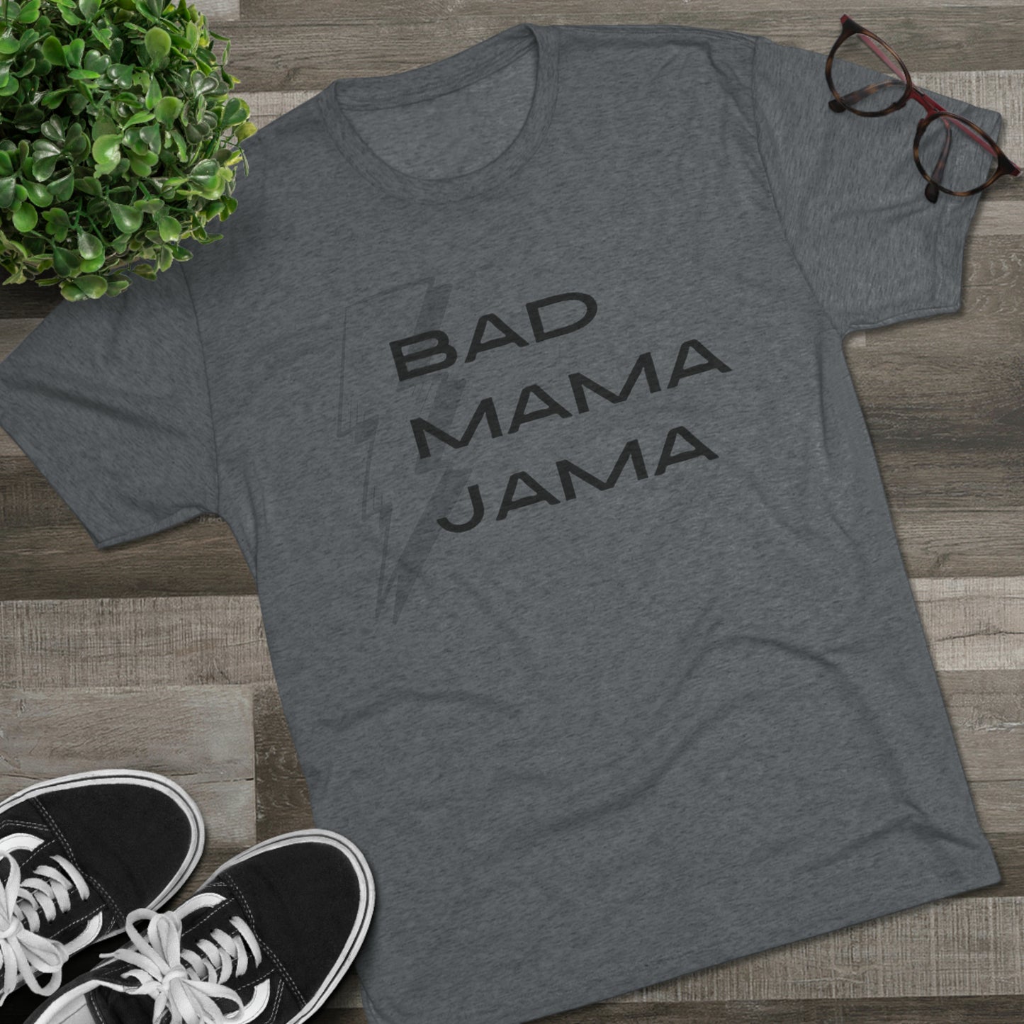 Bad Mama Jama Unisex Tri-Blend Crew Tee