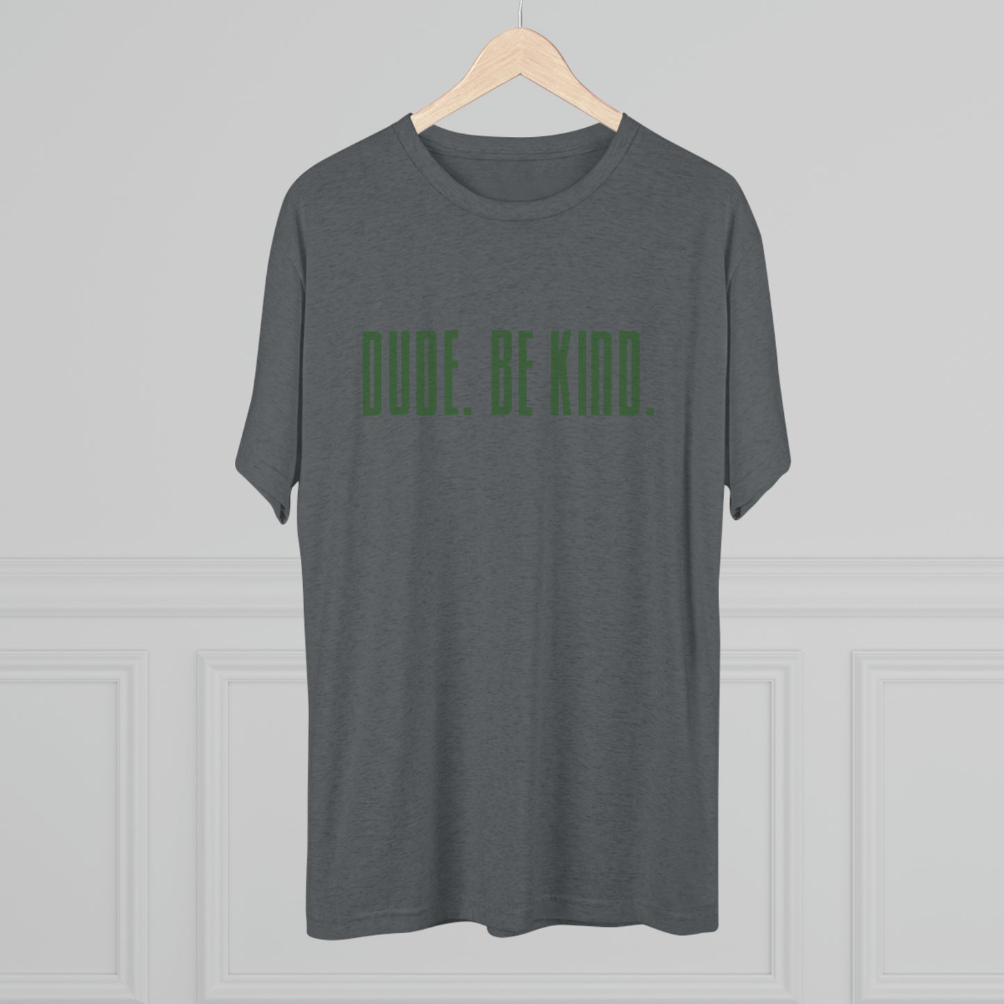 Dude. Unisex Tri-Blend Crew Tee