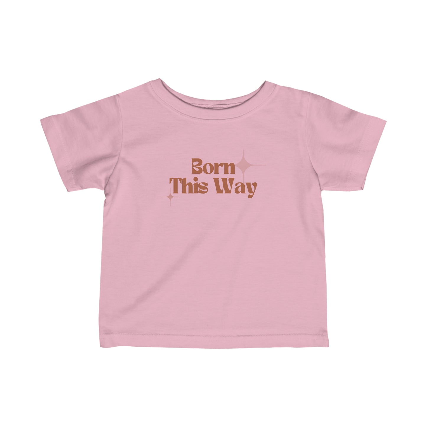 Born this Way Infant Fine Jersey Tee