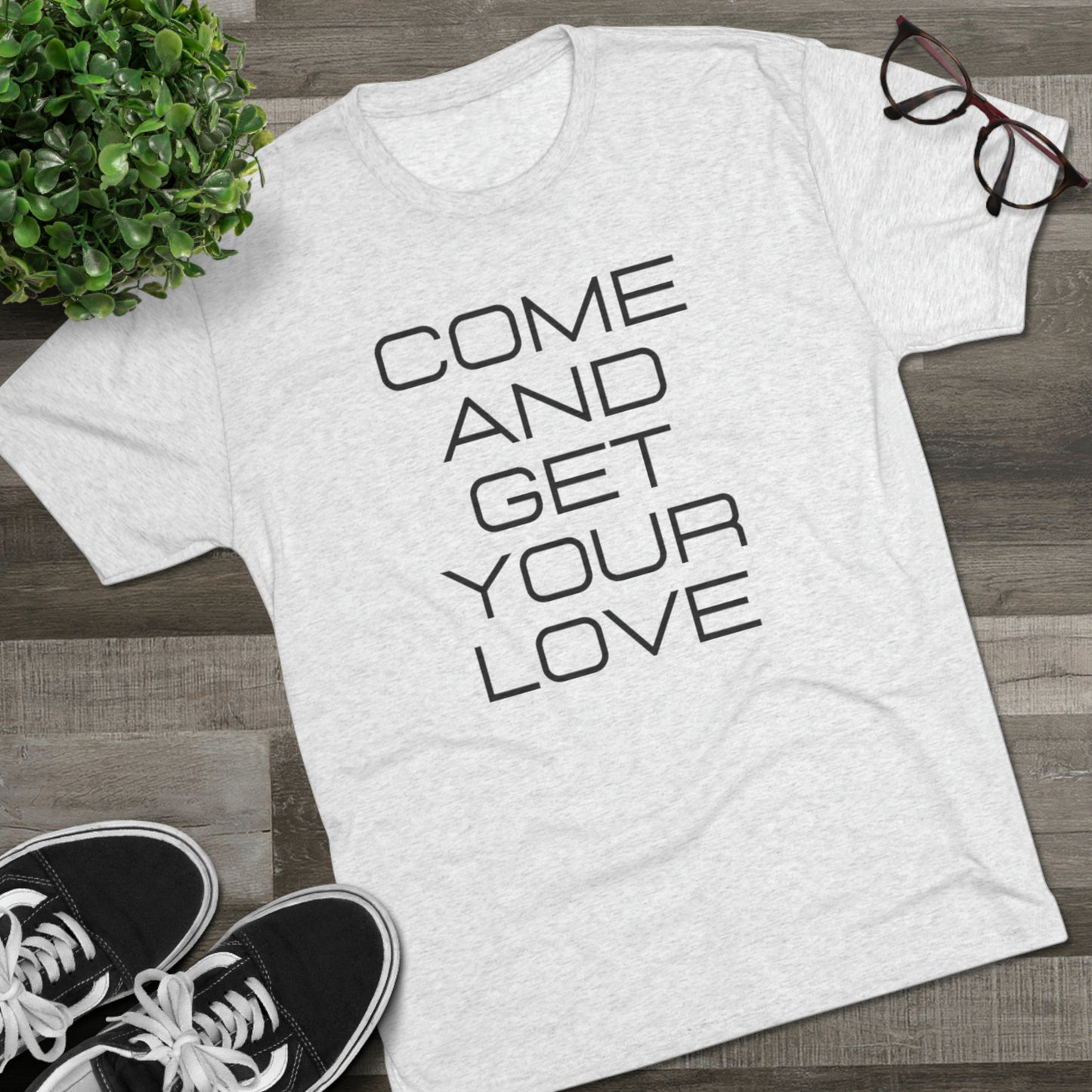 Come And Get Your Love Unisex Tri-Blend Crew Tee