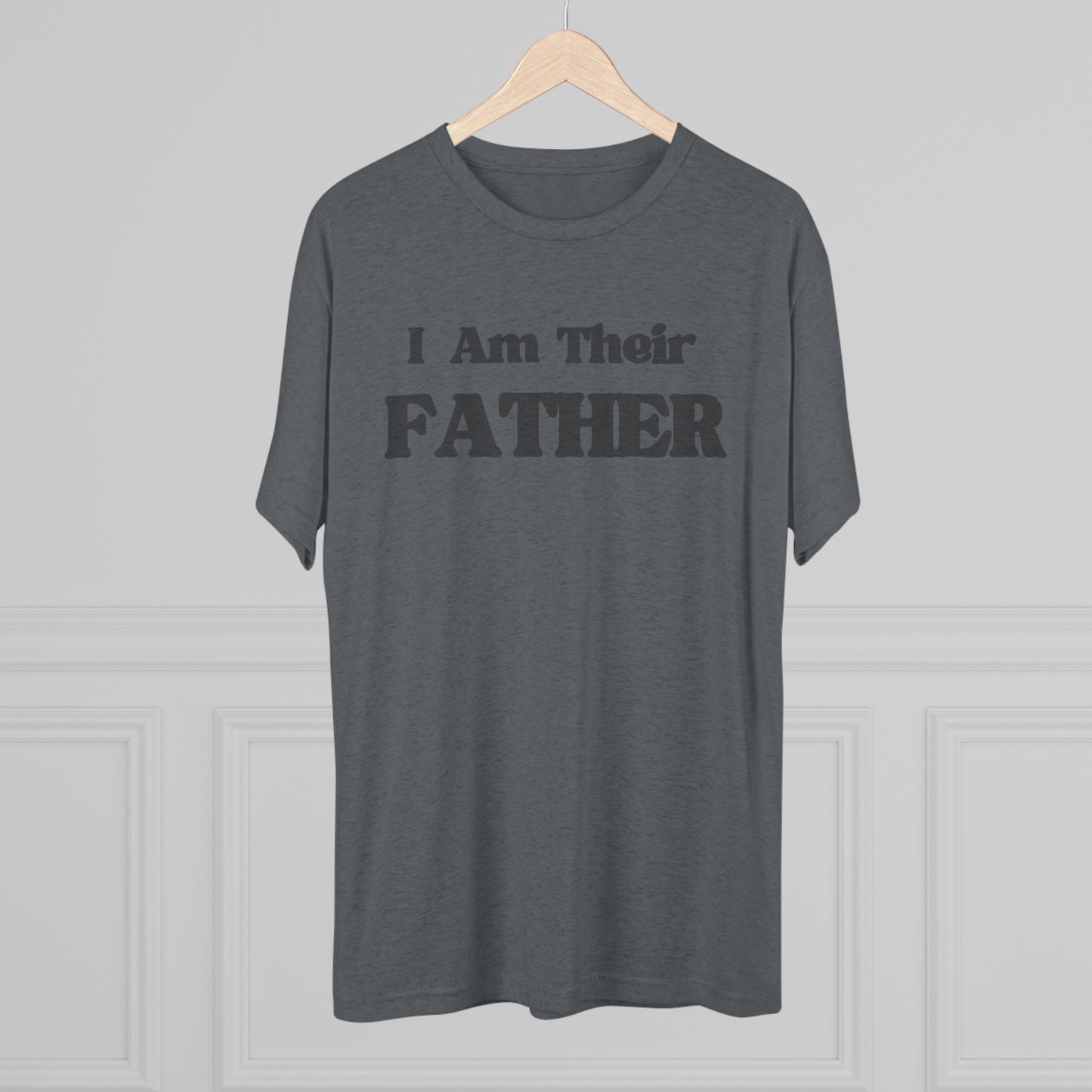 I Am Their Father Unisex Tri-Blend Crew Tee