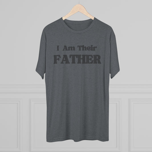 I Am Their Father Unisex Tri-Blend Crew Tee