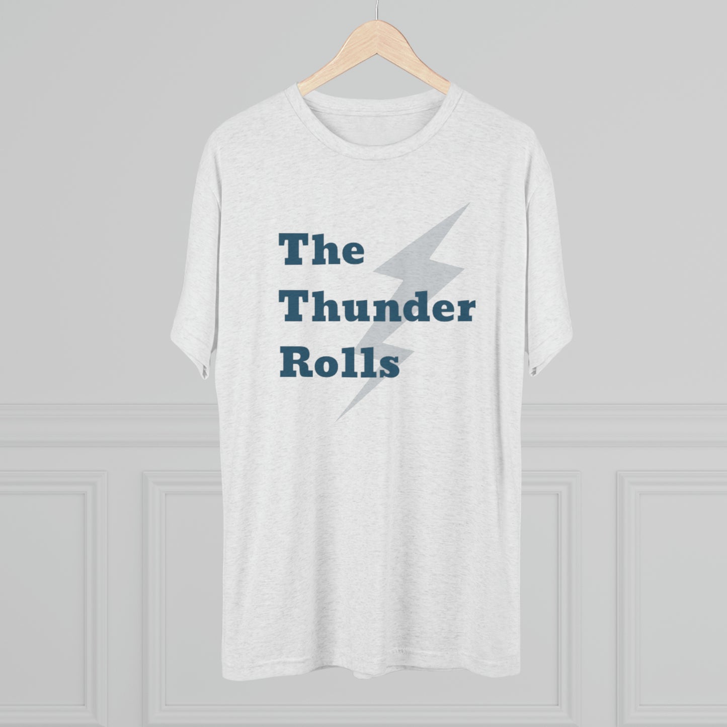 The Thunder Rolls Unisex Tri-Blend Crew Tee