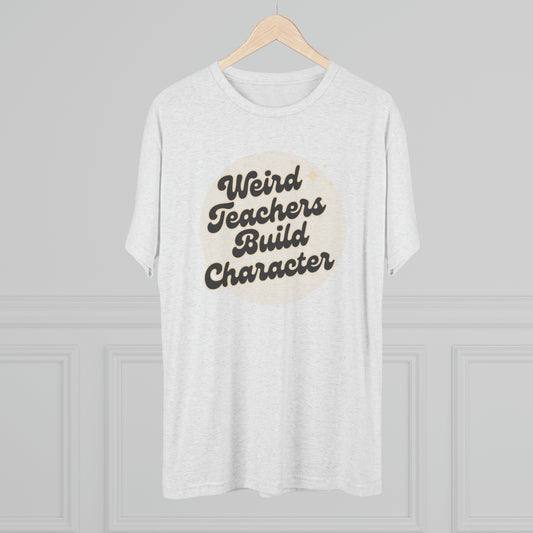 Weird Teachers Unisex Tri-Blend Crew Tee