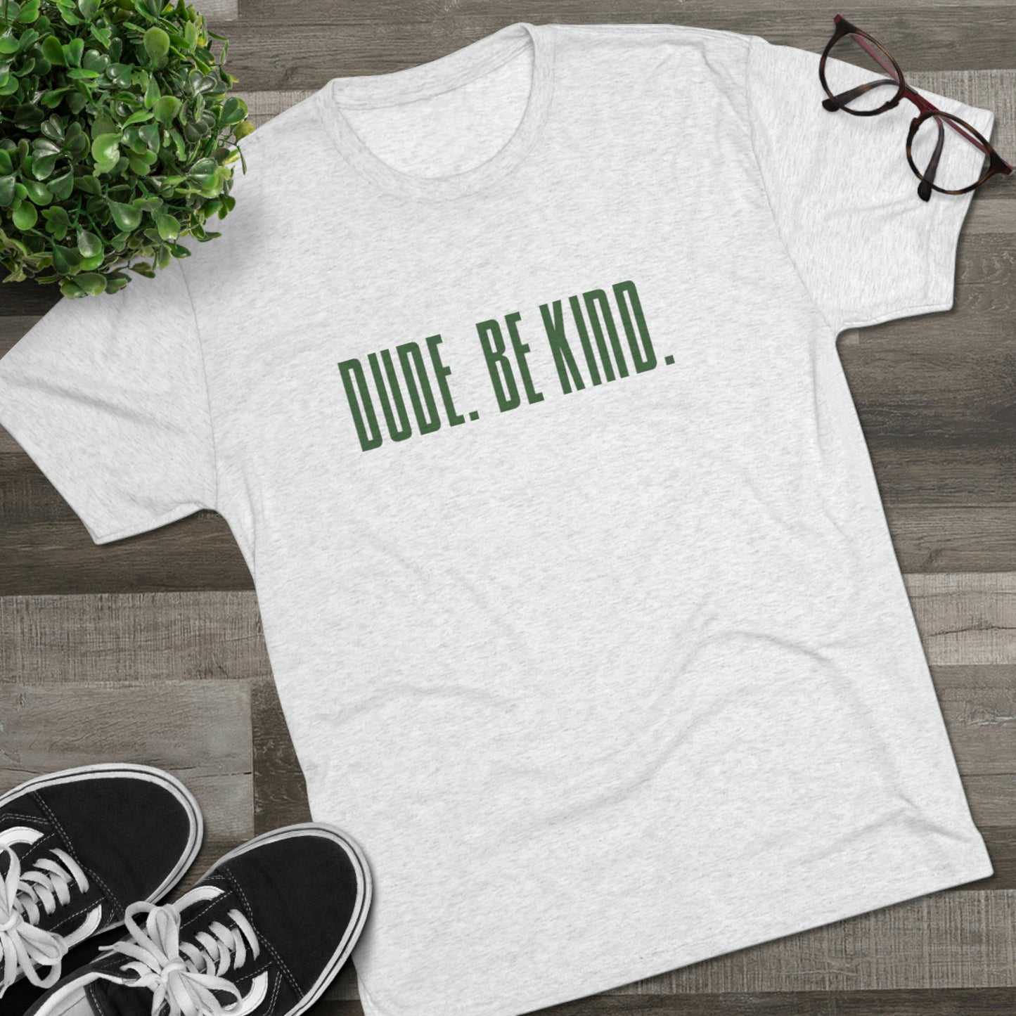 Dude. Unisex Tri-Blend Crew Tee