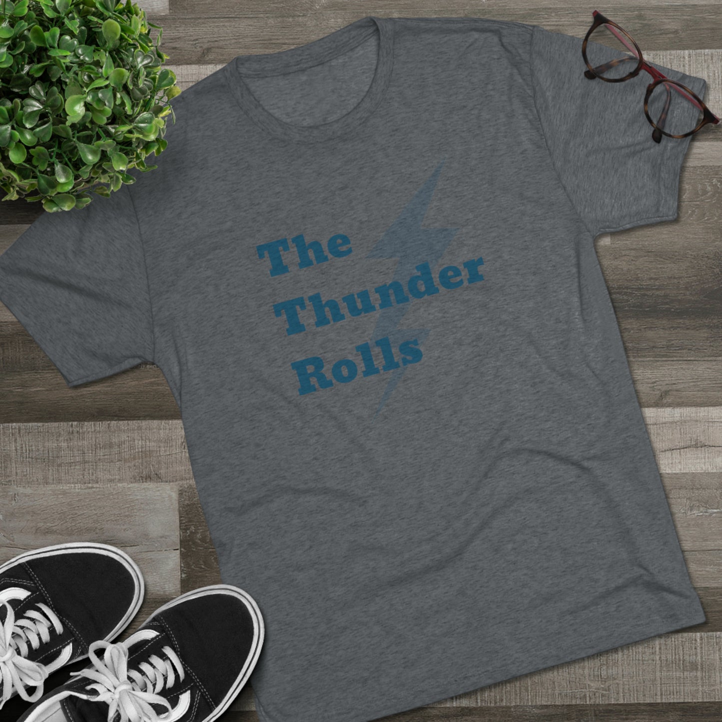 The Thunder Rolls Unisex Tri-Blend Crew Tee