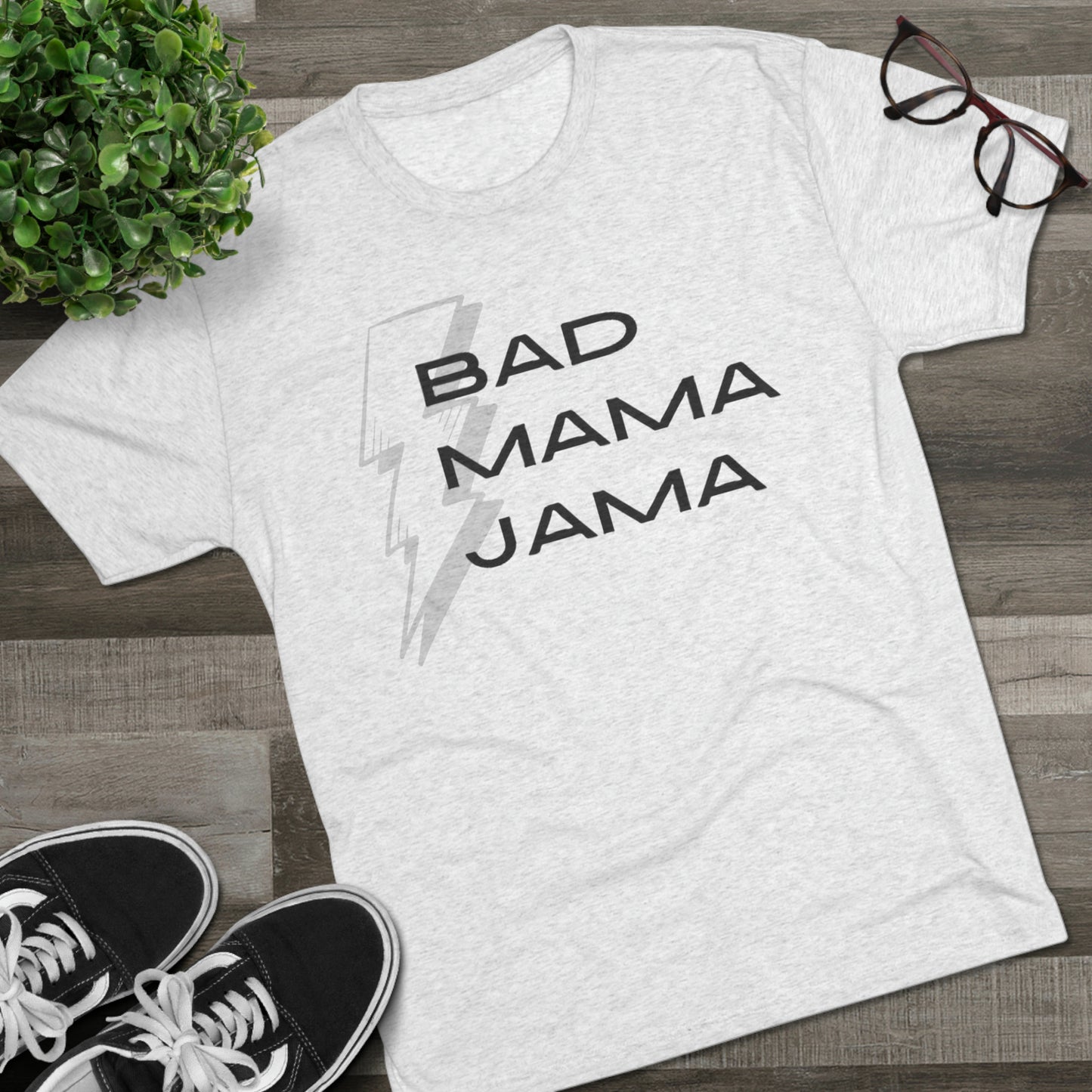 Bad Mama Jama Unisex Tri-Blend Crew Tee