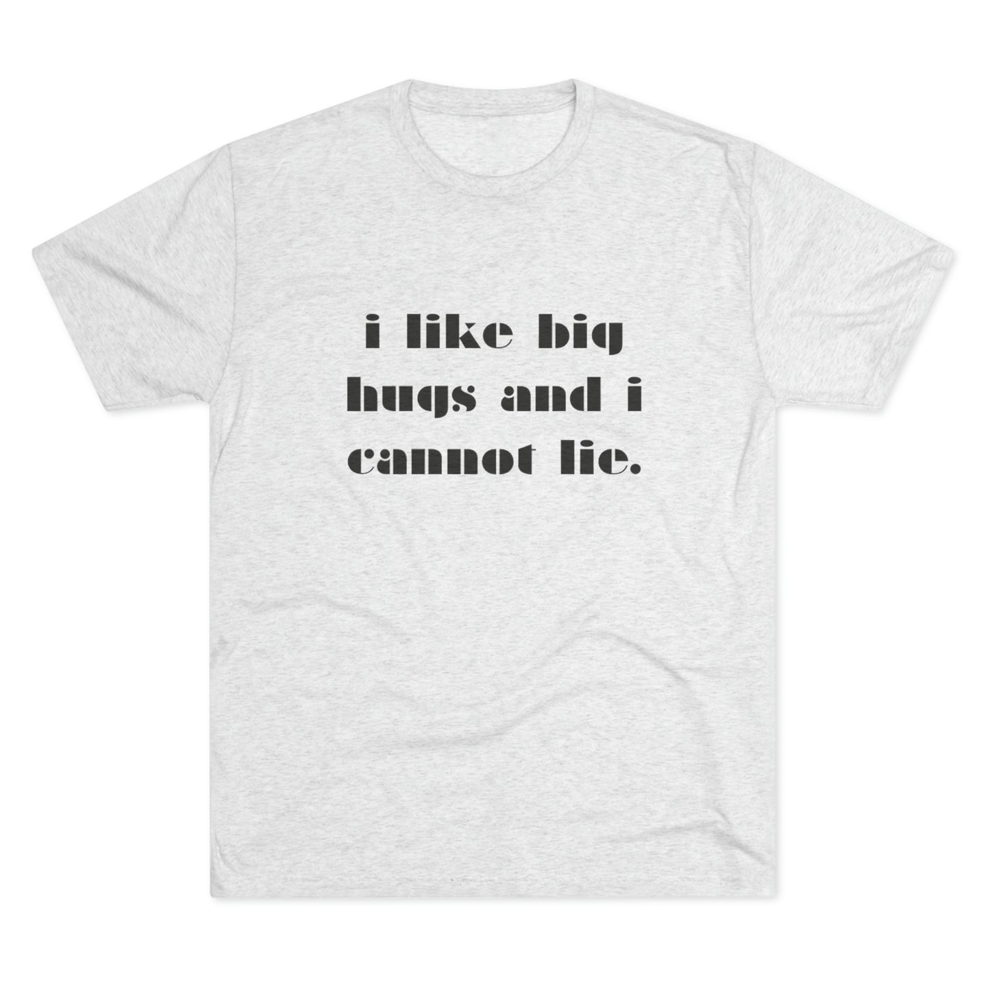 Big Hugs Unisex Tri-Blend Crew Tee