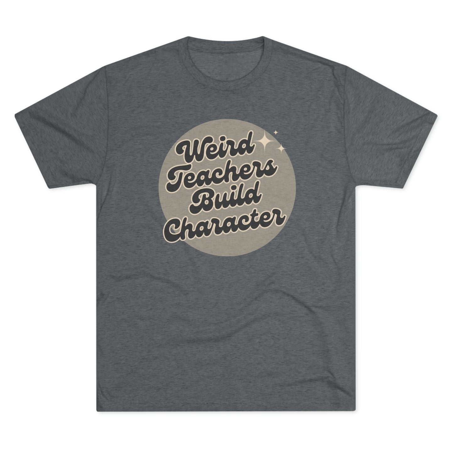 Weird Teachers Unisex Tri-Blend Crew Tee