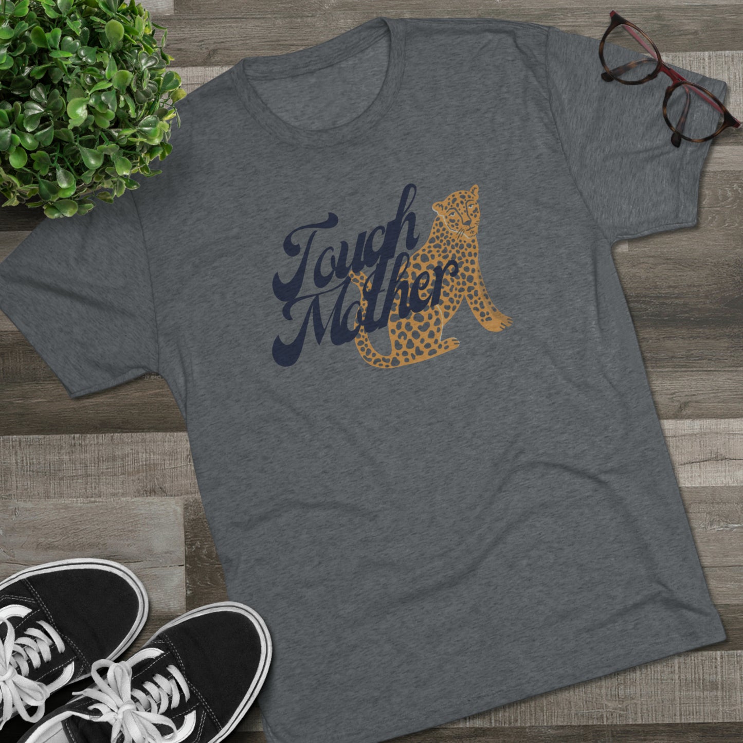 Tough Mother Unisex Tri-Blend Crew Tee