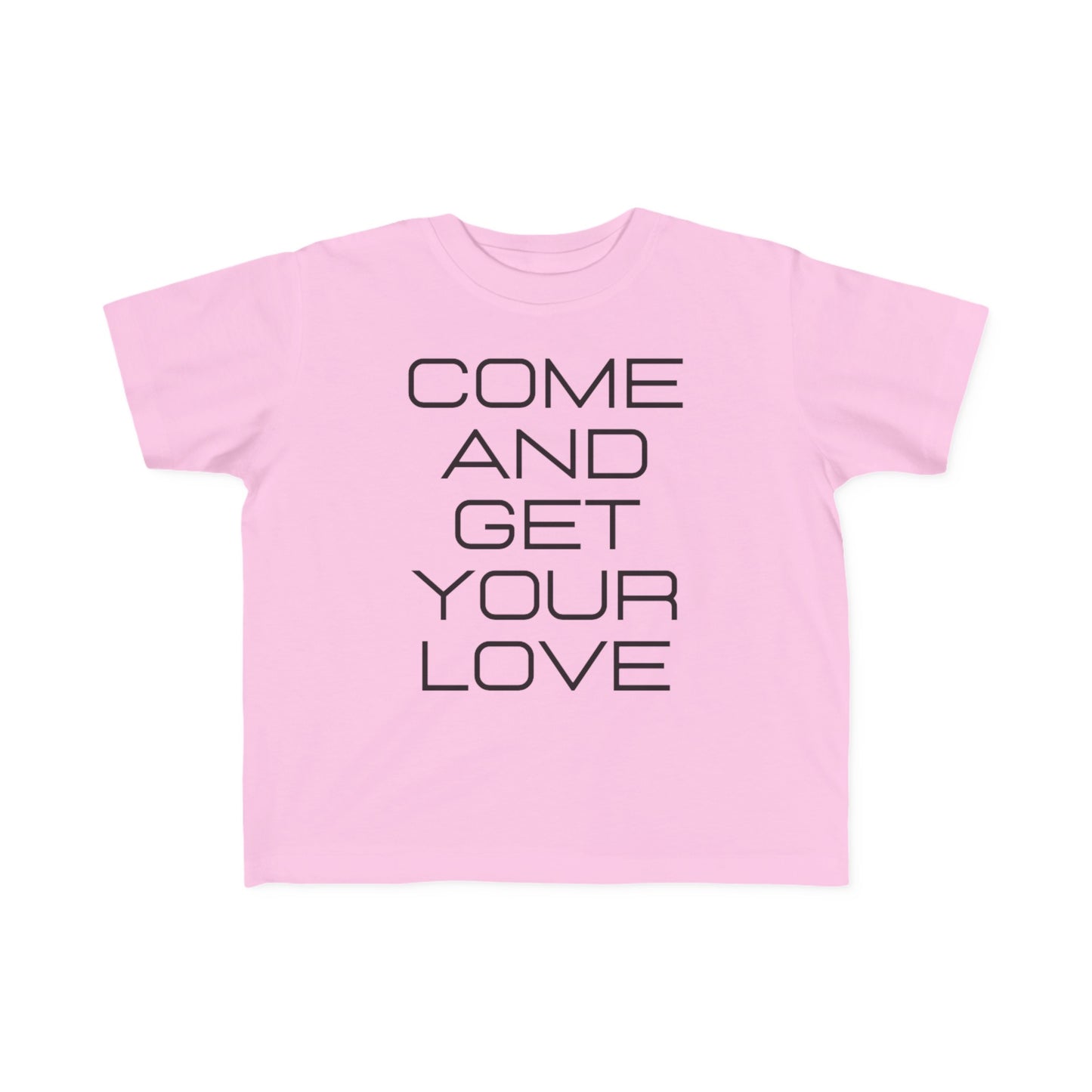 Come and Get Your Love Toddler's Fine Jersey Tee