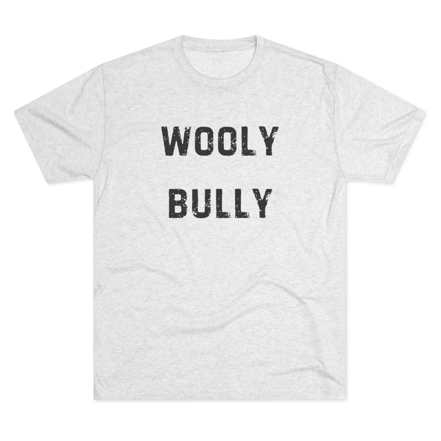 Wooly Bully Unisex Tri-Blend Crew Tee