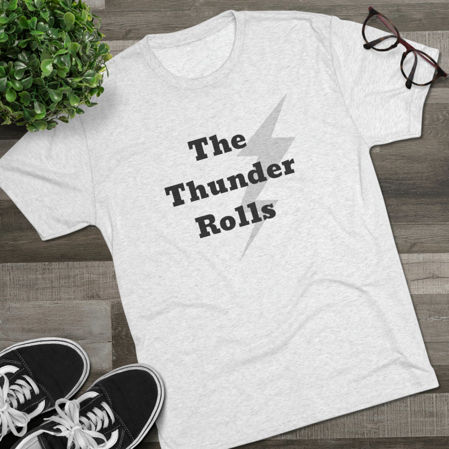 The Thunder Rolls Unisex Tri-Blend Crew Tee