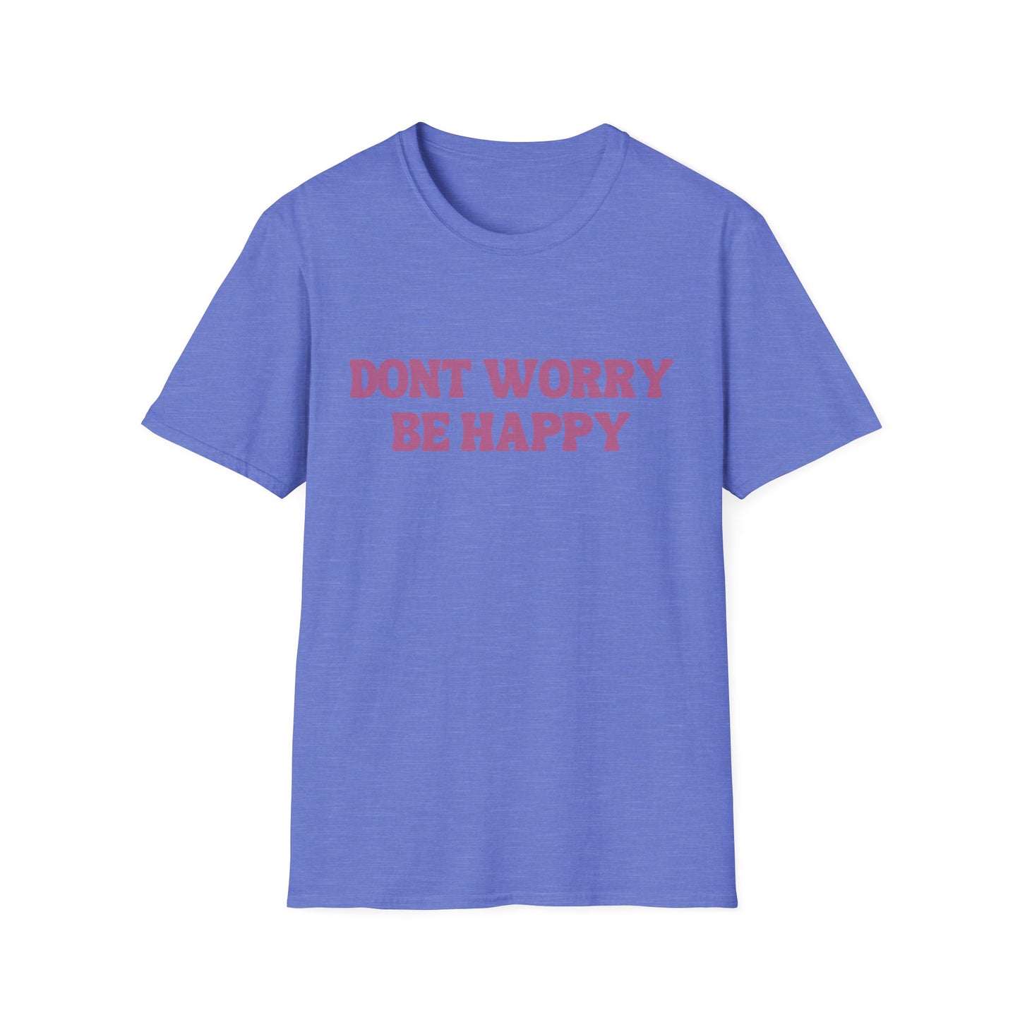 Dont Worry Unisex Softstyle T-Shirt