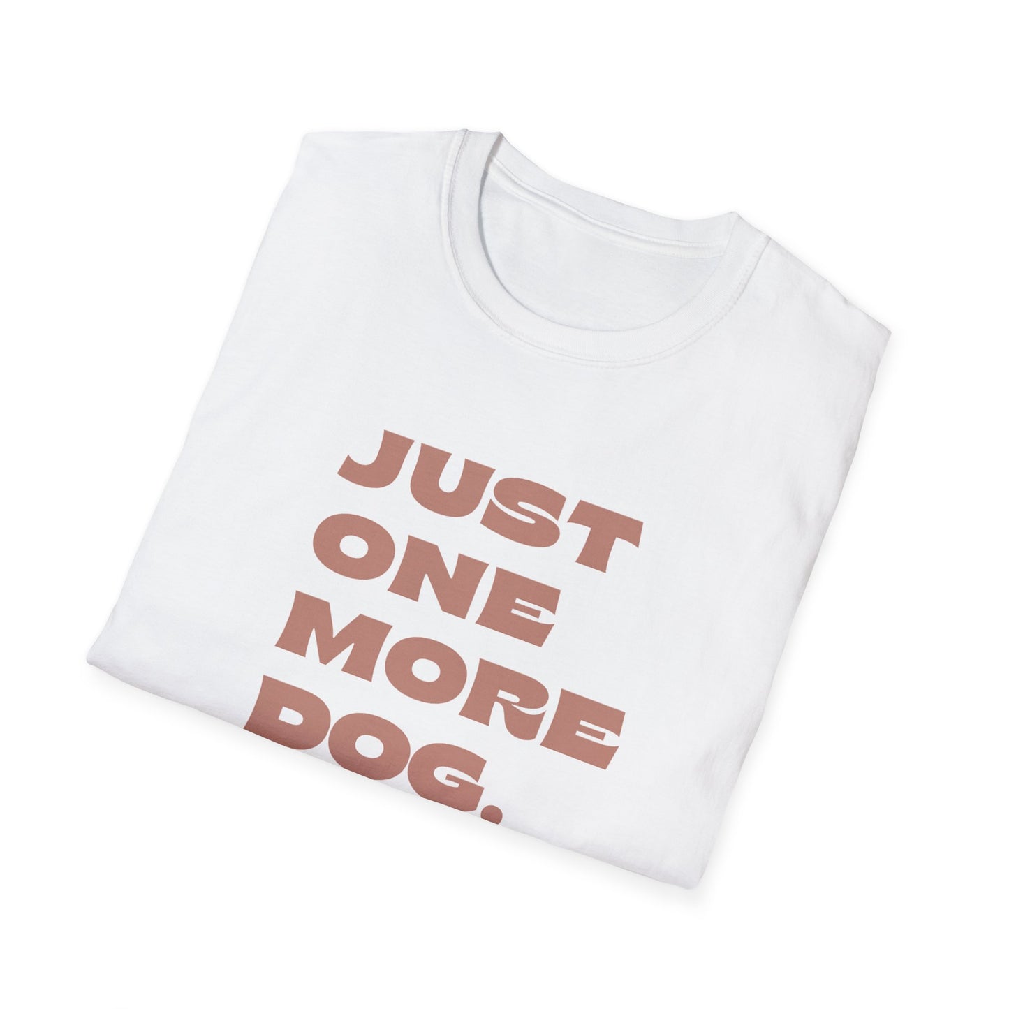 One More Dog Unisex Softstyle T-Shirt