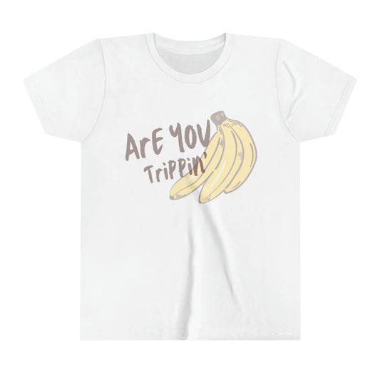 Are You Trippin Youth Short Sleeve Tee