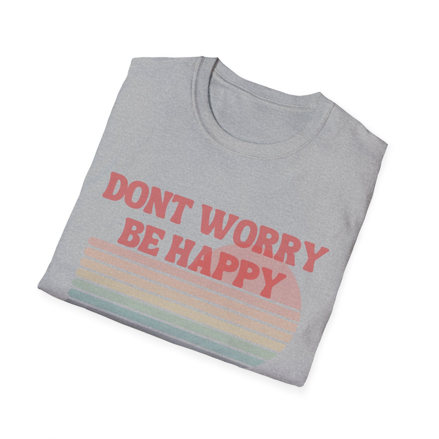 Dont Worry Unisex Softstyle T-Shirt